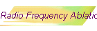 Radio Frequency Ablation