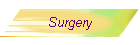 Surgery