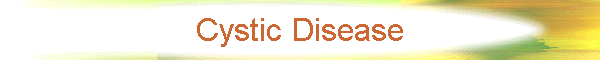 Cystic Disease
