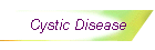 Cystic Disease