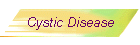 Cystic Disease